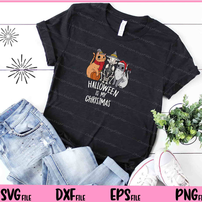 Halloween Is My Christmas Holiday Cats Svg Cutting Printable Files  - Premium Cutting Files in SVG, PNG & EPS Formats - Premium SVG Cutting Files for Crafts