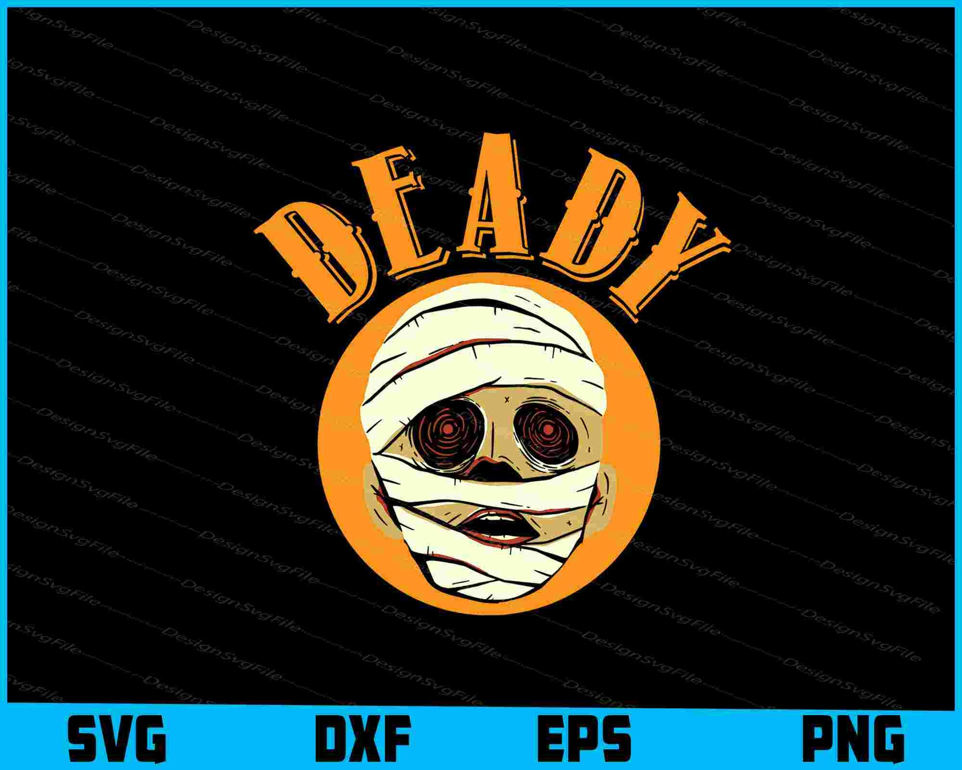 Halloween Mummy Deady SVG PNG Design Printable File  - Premium Cutting Files in SVG, PNG & EPS Formats - Premium SVG Cutting Files for Crafts