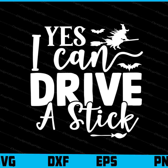 Halloween Yes I Can Drive A Stick