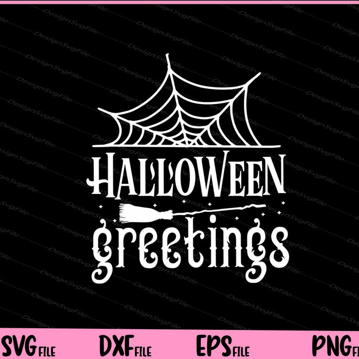 Halloween greetings Halloween Svg Cutting Printable Files  - Premium Cutting Files in SVG, PNG & EPS Formats - Premium SVG Cutting Files for Crafts