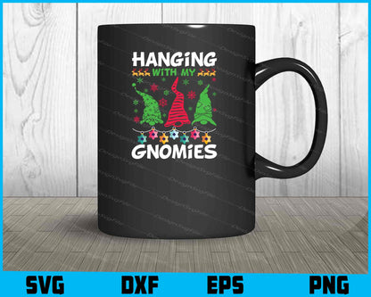 Hanging With My Gnomies Svg Png Design Cut Files  - Premium Cutting Files in SVG, PNG & EPS Formats - Premium SVG Cutting Files for Crafts