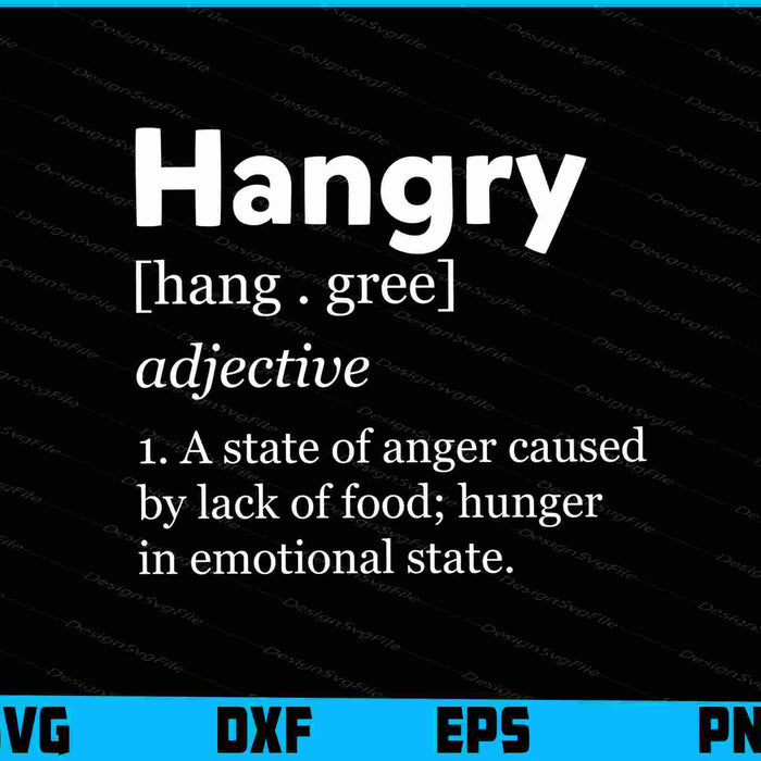 Hangry Definition T-Shirt For Men Women Kids SVG