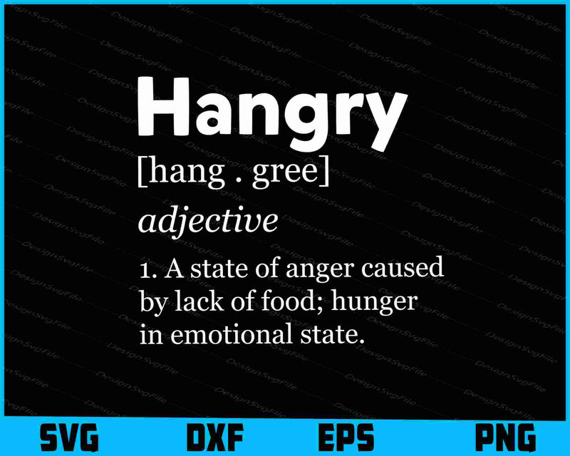 Hangry Definition T-Shirt For Men Women Kids SVG