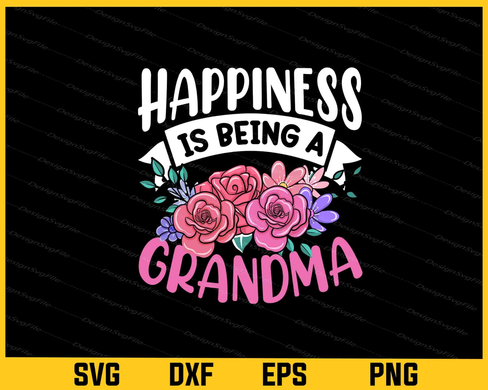 Happiness Is Being A Grandma Mothers Day Svg Cutting Printable File  - Premium Cutting Files in SVG, PNG & EPS Formats - Premium SVG Cutting Files for Crafts