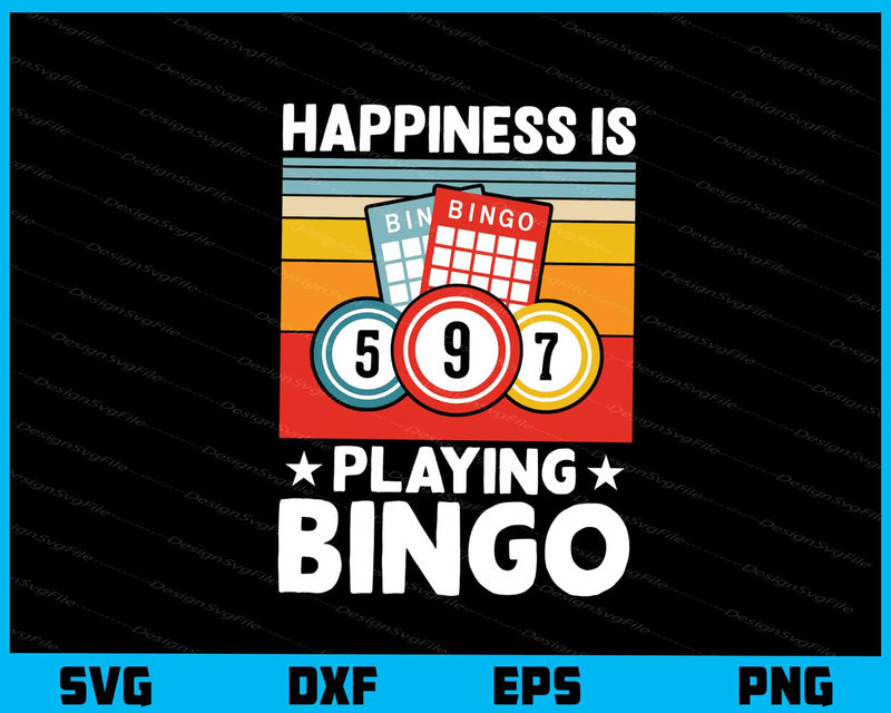 Happiness Is Playing Bingo Svg Cutting Printable File  - Premium Cutting Files in SVG, PNG & EPS Formats - Premium SVG Cutting Files for Crafts