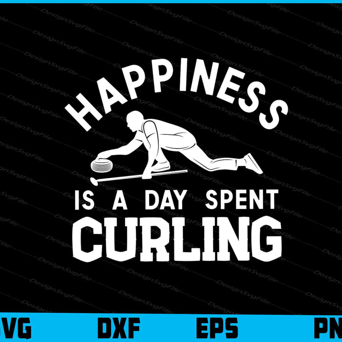 Happiness Is a Day Spent Curling SVG