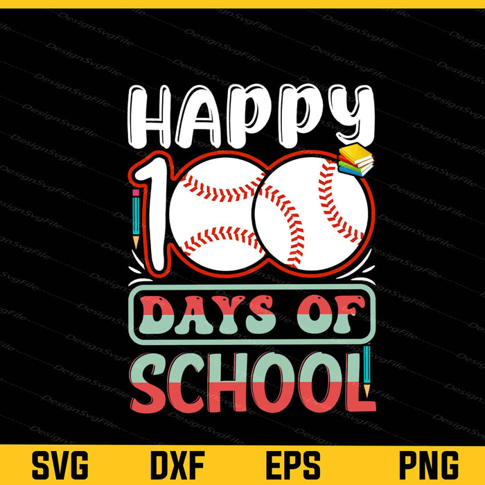 Happy 100 Days Of School Baseball Svg Cutting Printable File  - Premium Cutting Files in SVG, PNG & EPS Formats - Premium SVG Cutting Files for Crafts