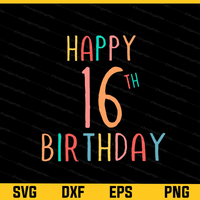 Happy 16th Birthday Svg Cutting Printable File  - Premium Cutting Files in SVG, PNG & EPS Formats - Premium SVG Cutting Files for Crafts