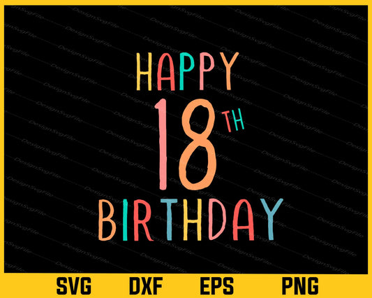 Happy 18th Birthday Svg Cutting Printable File  - Premium Cutting Files in SVG, PNG & EPS Formats - Premium SVG Cutting Files for Crafts