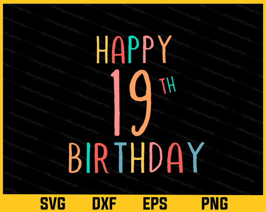 Happy 19th Birthday Svg Cutting Printable File  - Premium Cutting Files in SVG, PNG & EPS Formats - Premium SVG Cutting Files for Crafts