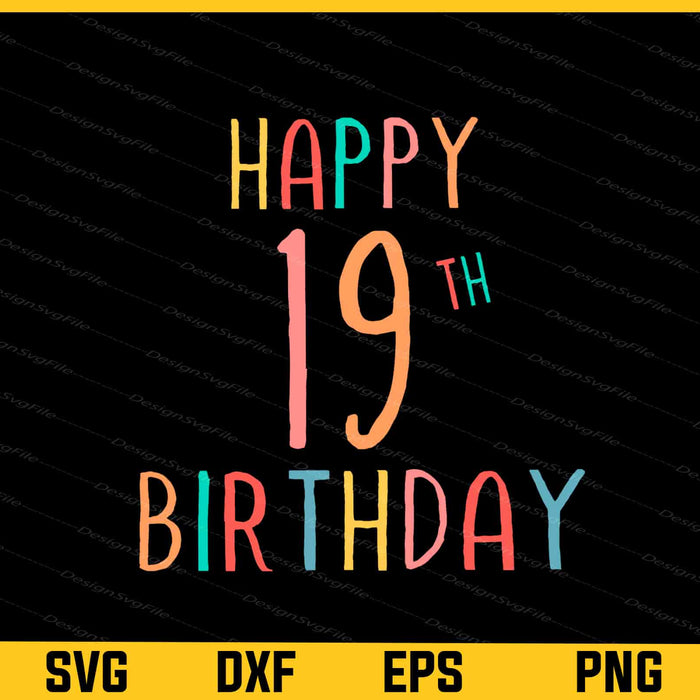 Happy 19th Birthday Svg Cutting Printable File  - Premium Cutting Files in SVG, PNG & EPS Formats - Premium SVG Cutting Files for Crafts