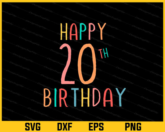 Happy 20th Birthday Svg Cutting Printable File  - Premium Cutting Files in SVG, PNG & EPS Formats - Premium SVG Cutting Files for Crafts