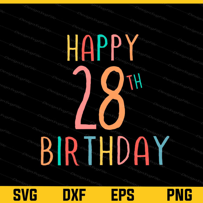 Happy 28th Birthday Svg Cutting Printable File  - Premium Cutting Files in SVG, PNG & EPS Formats - Premium SVG Cutting Files for Crafts