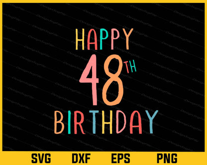 Happy 48th Birthday Svg Cutting Printable File  - Premium Cutting Files in SVG, PNG & EPS Formats - Premium SVG Cutting Files for Crafts