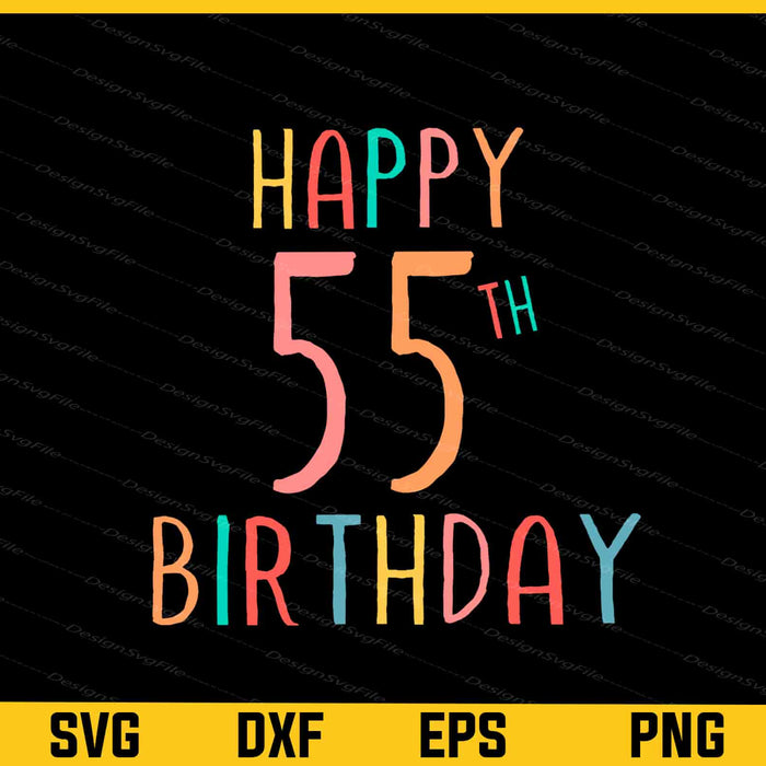 Happy 55th Birthday Svg Cutting Printable File  - Premium Cutting Files in SVG, PNG & EPS Formats - Premium SVG Cutting Files for Crafts