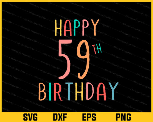 Happy 59th Birthday Svg Cutting Printable File  - Premium Cutting Files in SVG, PNG & EPS Formats - Premium SVG Cutting Files for Crafts