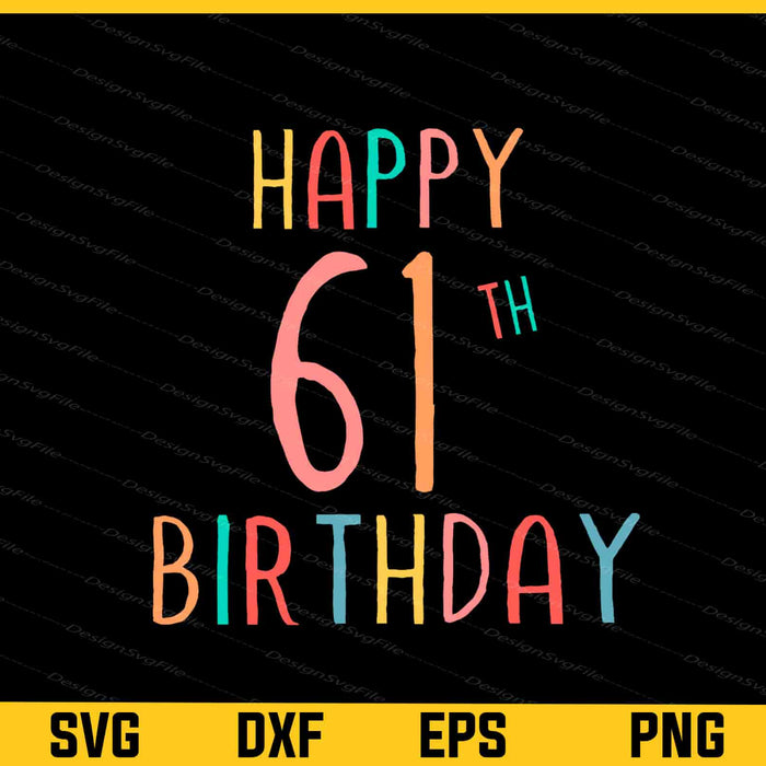 Happy 61th Birthday Svg Cutting Printable File  - Premium Cutting Files in SVG, PNG & EPS Formats - Premium SVG Cutting Files for Crafts