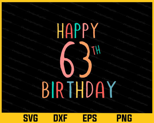 Happy 63th Birthday Svg Cutting Printable File  - Premium Cutting Files in SVG, PNG & EPS Formats - Premium SVG Cutting Files for Crafts