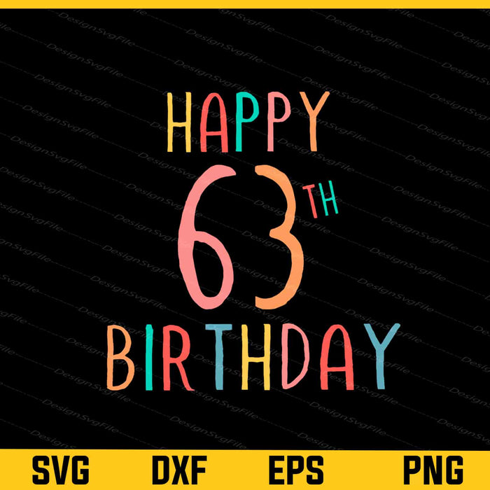 Happy 63th Birthday Svg Cutting Printable File  - Premium Cutting Files in SVG, PNG & EPS Formats - Premium SVG Cutting Files for Crafts