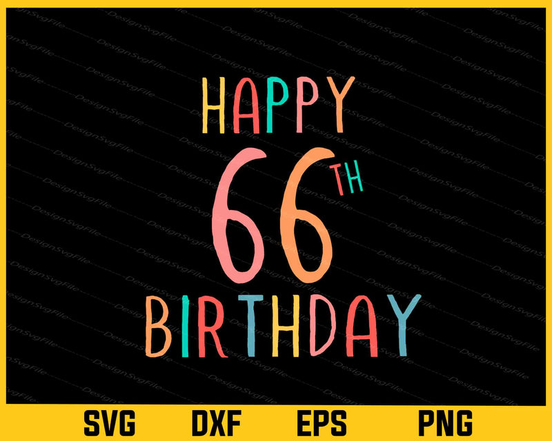 Happy 66th Birthday Svg Cutting Printable File