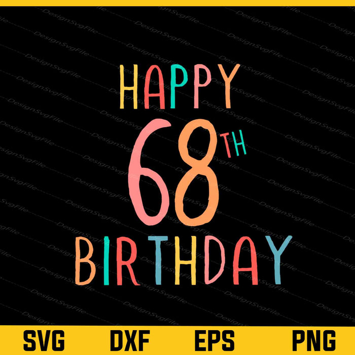 Happy 68th Birthday Svg Cutting Printable File  - Premium Cutting Files in SVG, PNG & EPS Formats - Premium SVG Cutting Files for Crafts
