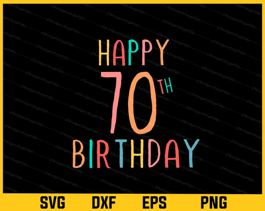 Happy 70th Birthday Svg Cutting Printable File  - Premium Cutting Files in SVG, PNG & EPS Formats - Premium SVG Cutting Files for Crafts