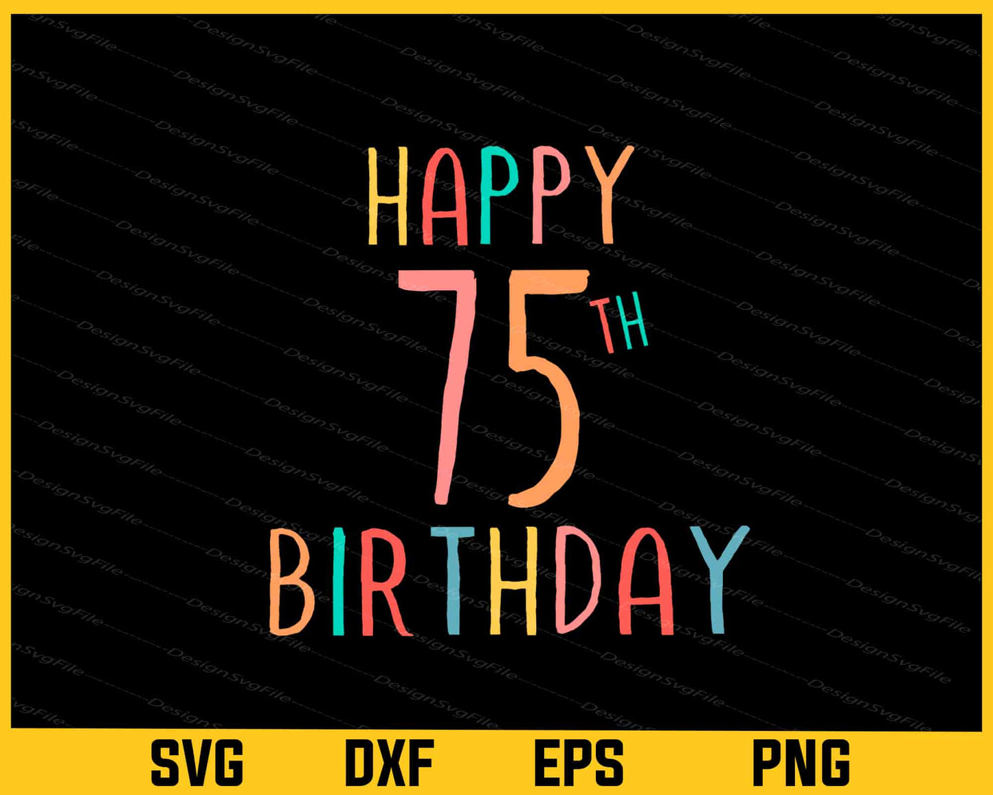 Happy 75th Birthday Svg Cutting Printable File  - Premium Cutting Files in SVG, PNG & EPS Formats - Premium SVG Cutting Files for Crafts