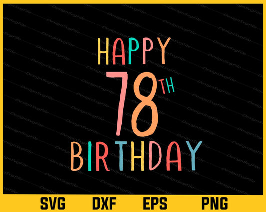 Happy 78th Birthday Svg Cutting Printable File  - Premium Cutting Files in SVG, PNG & EPS Formats - Premium SVG Cutting Files for Crafts