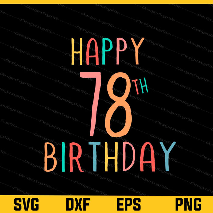 Happy 78th Birthday Svg Cutting Printable File  - Premium Cutting Files in SVG, PNG & EPS Formats - Premium SVG Cutting Files for Crafts