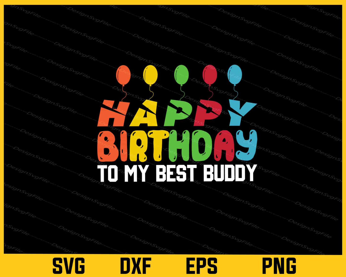 Happy Birthday To My Best Buddy Svg Cutting Printable File  - Premium Cutting Files in SVG, PNG & EPS Formats - Premium SVG Cutting Files for Crafts