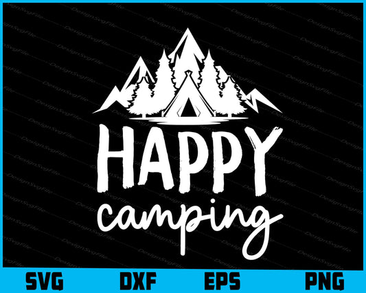 Happy Camping Svg Png Dxf Digital Cutting File  - Premium Cutting Files in SVG, PNG & EPS Formats - Premium SVG Cutting Files for Crafts