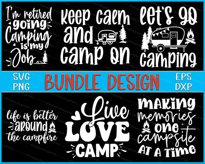 Happy Camping Bundle SVG Retired Shirt PNG