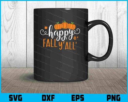 Happy Fall Y'all SVG PNG Digital Printable File  - Premium Cutting Files in SVG, PNG & EPS Formats - Premium SVG Cutting Files for Crafts