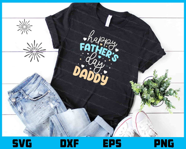 Happy Father’s Day Daddy t shirt