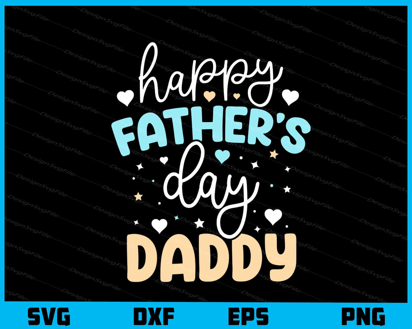 Happy Father’s Day Daddy Svg Cutting Printable File  - Premium Cutting Files in SVG, PNG & EPS Formats - Premium SVG Cutting Files for Crafts