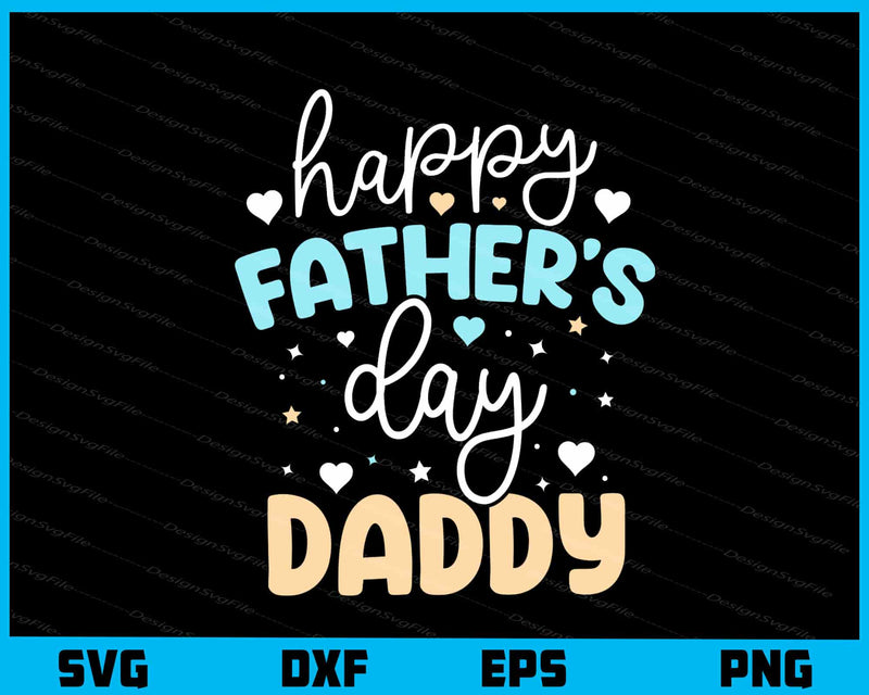 Happy Father’s Day Daddy svg