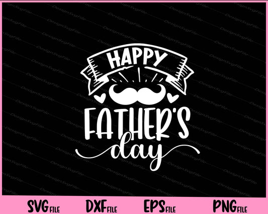 Happy Father's day Svg Cutting Printable Files  - Premium Cutting Files in SVG, PNG & EPS Formats - Premium SVG Cutting Files for Crafts