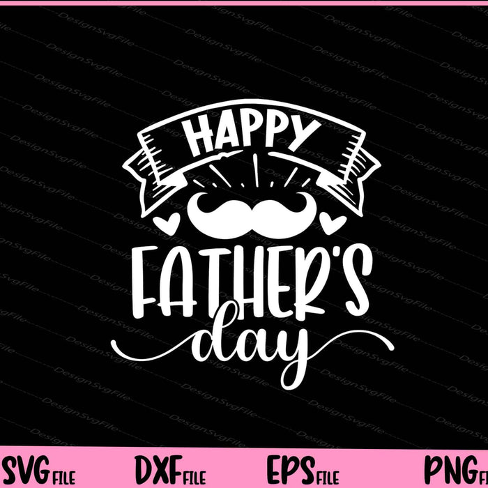 Happy Father's day Svg Cutting Printable Files  - Premium Cutting Files in SVG, PNG & EPS Formats - Premium SVG Cutting Files for Crafts