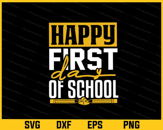 Happy First Day of School Svg Cutting Printable File  - Premium Cutting Files in SVG, PNG & EPS Formats - Premium SVG Cutting Files for Crafts