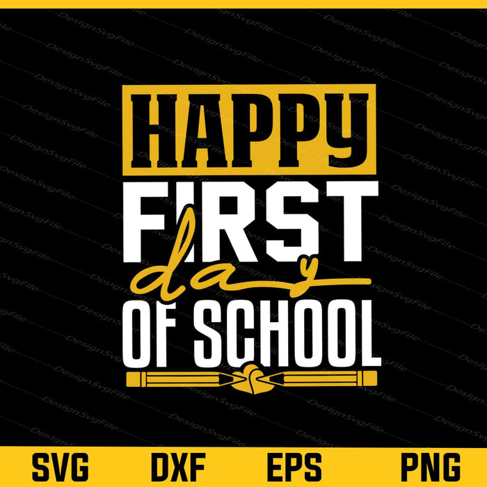 Happy First Day of School Svg Cutting Printable File  - Premium Cutting Files in SVG, PNG & EPS Formats - Premium SVG Cutting Files for Crafts