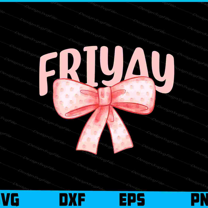 Happy Friyay SVG
