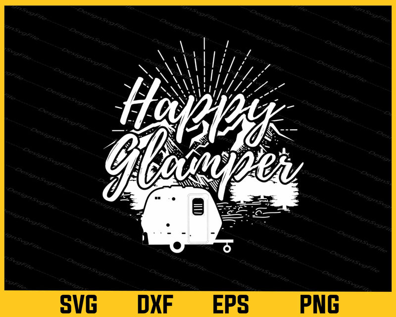 Happy Glamper Funny Glamping Svg Cutting Printable File