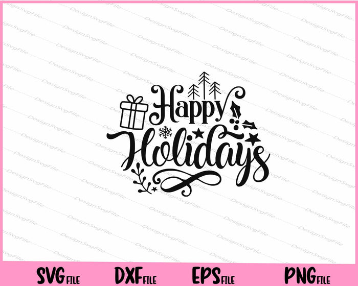 Happy Holidays Christmas Day Svg Cutting Printable Files  - Premium Cutting Files in SVG, PNG & EPS Formats - Premium SVG Cutting Files for Crafts