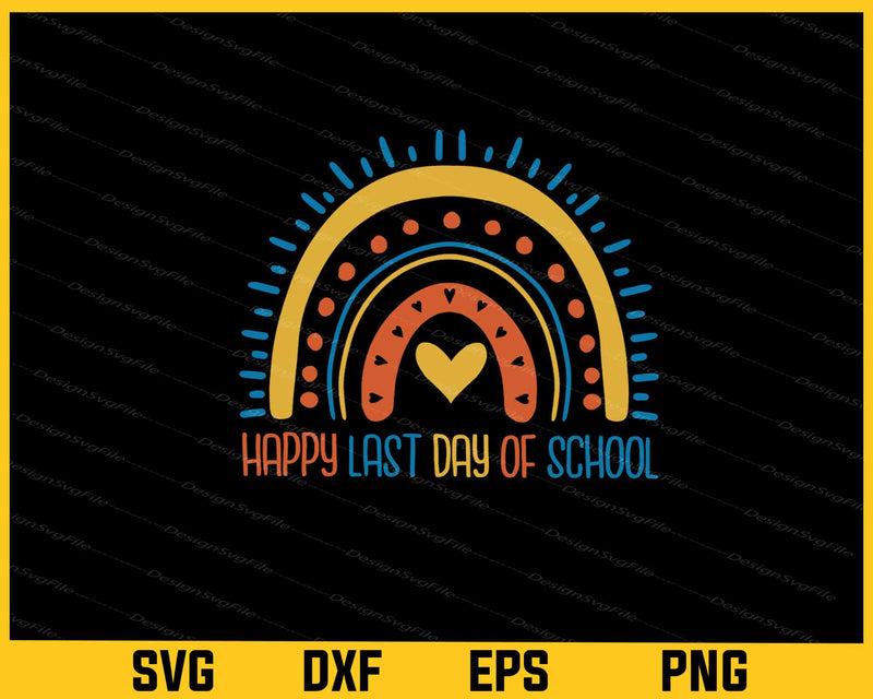 Happy Last Day Of School Rainbow svg