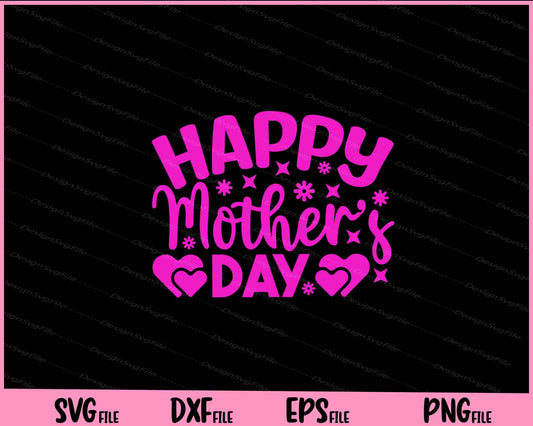 Happy Mother's Day Svg Cutting Printable Files  - Premium Cutting Files in SVG, PNG & EPS Formats - Premium SVG Cutting Files for Crafts