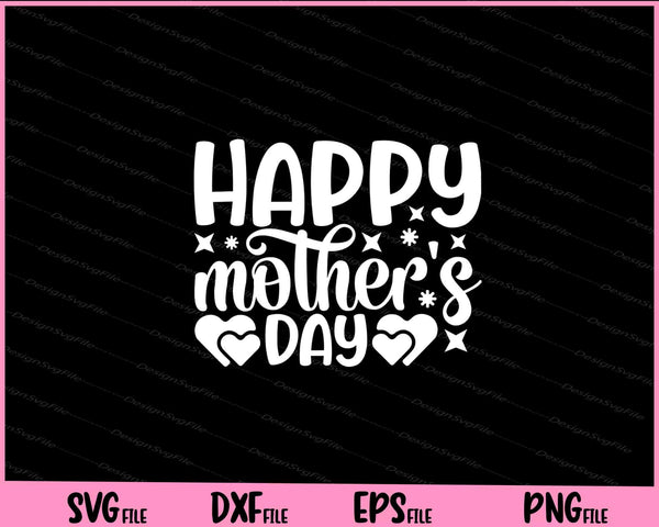 Happy Mother's Day SVG PNG Cutting Printable Files  - Premium Cutting Files in SVG, PNG & EPS Formats - Premium SVG Cutting Files for Crafts