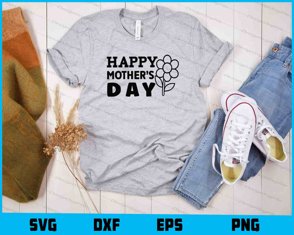 Happy Mother’s Day Flower t shirt