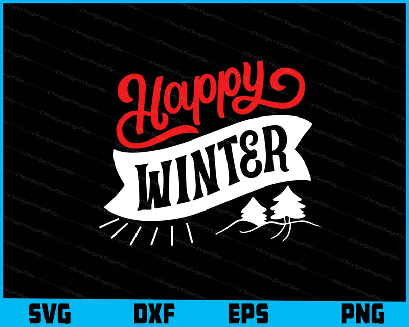 Happy Winter Svg Png Design Cut Files  - Premium Cutting Files in SVG, PNG & EPS Formats - Premium SVG Cutting Files for Crafts