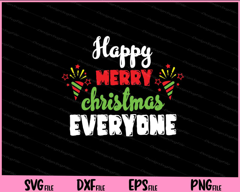 Happy merry Christmas everyone Svg Cutting Printable Files  - Premium Cutting Files in SVG, PNG & EPS Formats - Premium SVG Cutting Files for Crafts