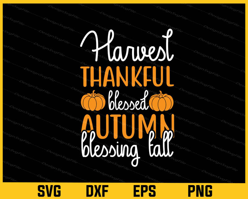 Harvest Thankful Blessed Autumn Fall svg